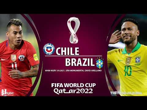 [SOI KÈO BÓNG ĐÁ] Chile vs Brazil (8h00 ngày 3/9). Vòng loại World Cup 2022 Nam Mỹ