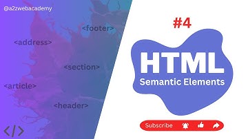 #4 - HTML Semantic Elements for beginners | Web Designing & Development in Telugu @a2zwebacademy