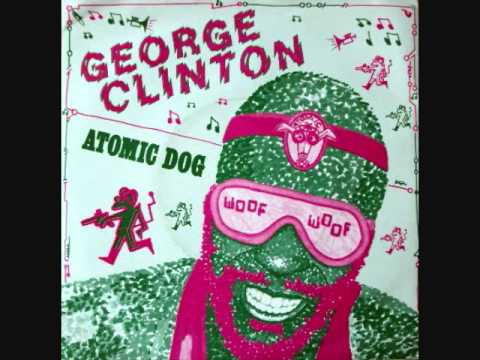 george clinton - atomic dog george clinton - atomic dog