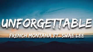 French Montana - Unforgettable (Lyrics) ft. Swae Lee