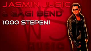 Jasmin Jusic feat. Gagi Bend - 2013 - 1000 Stepeni
