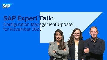SAP PLM Expert Talk: November 2023 Update on Configuration Management