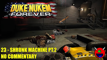 Duke Nukem Forever   23 Shrunk Machine 2   No Commentary 4K