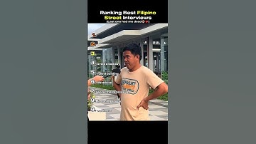 Ranking Best Filipino Street Interviews