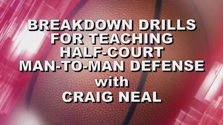 Craig Neal:  Breakdown Drills for Teaching Half Co...