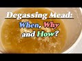 Degassing mead when why and how