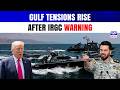 IRGC Warns Trump With Fierce Military Message Amid Gulf Tensions Rising