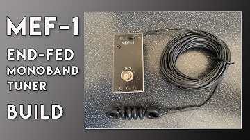 MEF-1 End Fed Antenna Tuner | Build | Antenna/Tuner Project