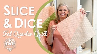 Easiest, Quickest Fat Quarter Quilt! 😮 Just 12 Fat Quarters in Slice & Dice! Fat Quarter Shop Clubs