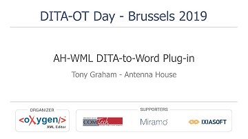 "AH-WML DITA-to-Word Plug-in" presented by Tony Graham at DITA-OT Day 2019