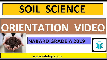 NABARD Gr A 2019 -      Soil Science – Orientation Video