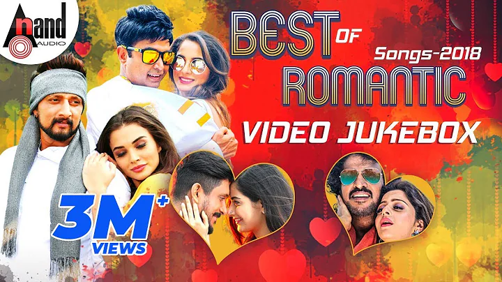 Super Hit Romantic Video Songs 2018 | Selected Video Songs From Kannada Movies | 2018 Latest Songs