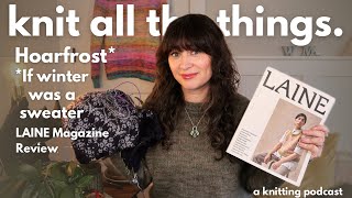 ❄️Knit All The Things❄️Laine Magazine Review Knitting for Olive No waste yarn, ➕ a Winter Sweater