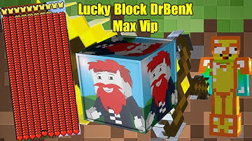 THỬ THÁCH 24H TÌM ĐỒ VIP NHẤT TRONG LUCKY BLOCK DR BENX ** LUCKY BLOCK SIÊU VIP NOOB MỚI TÌM RA
