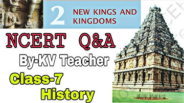 Question Answers ONLY/ New Kings And Kingdoms Class-7 History NCERT Chapter-2 Solution By-KV Teacher