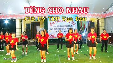 Từng có nhau | CLB DV TDP Vạn Đồn | Giao lưu dân vũ TDP Đặng Xá-TT Mỹ Lộc 26/3/2024