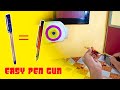 Easy way of making Pen Gun