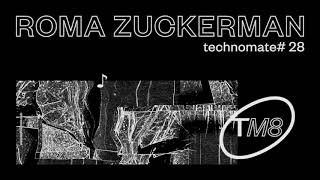TECHNOMATE PODCAST #28 LONDON, UK @  by ROMA ZUCKERMAN