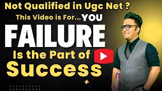 Failed In Ugc Net Result 2025 ? This Video is for you || Exam Motivation