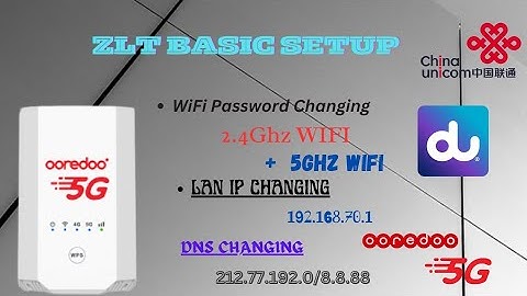ZLT X28 Basic Setup | Wi-Fi SSID Changing | Lan Ip Changing |Ooredoo 5g| du 5g
