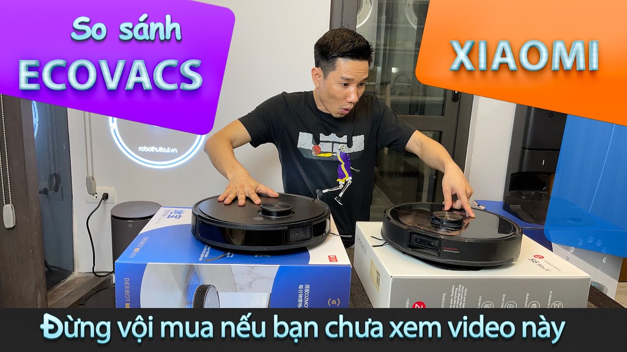 ecovacs stock Update New So sánh Ecovacs Deebot và Xiaomi Roborock: hãy để chuyên gia phân tích