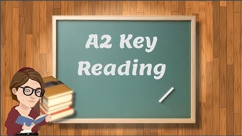 Cambridge A2 Key Reading - Step by step, each of the 5 reading exercises in the exam