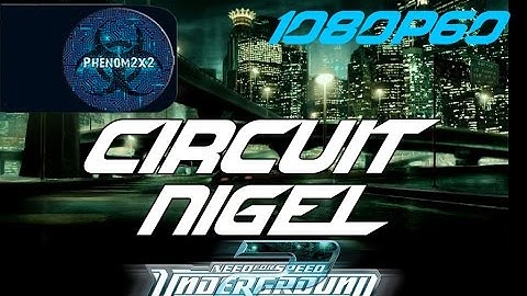 Need for Speed: Underground 2 - Circuit - Nigel