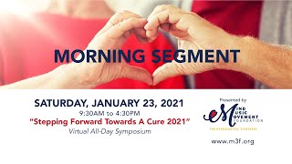 Stepping Forward Towards A Cure 2021 Virtual Symposium: Morning Segment (Part 1)