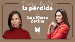 Después de la pérdida con Luz María Zetina || Podcast || Gaby Tanatóloga || T3e02