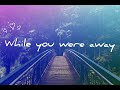 Frad - While you were away 1 Hour Loop