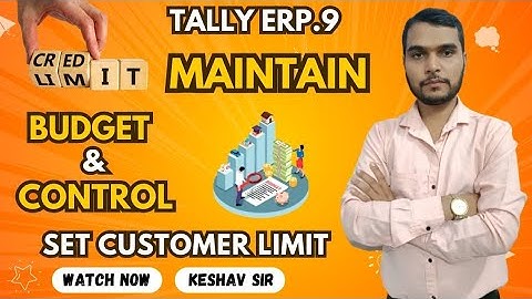 Maintain Budget and Control Customer Limit | Keshav Sir| Tally ERP 9 Tutorial| Customer Limit Set |