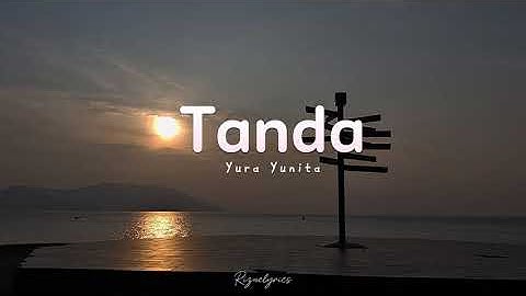 Yura Yunita - Tanda | Lyrics Video