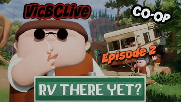 RV There Yet Episode 2 #rvthereyet #adventure #gaming