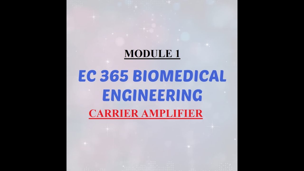 Carrier Amplifier Module 1 Biomedical Engineering YouTube