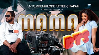 Ntombemhlope Ft Tees Papah  Mama Bts Intro mama