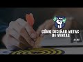 Cómo Diseñar una Meta de Ventas