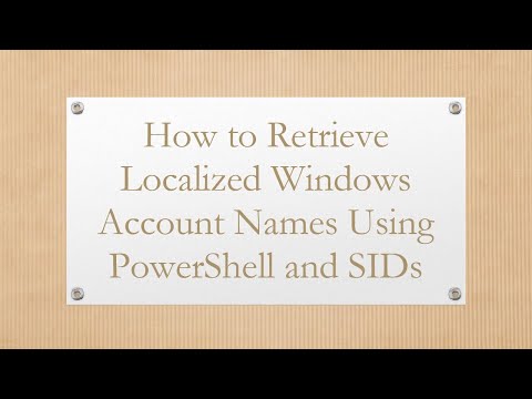 How to Retrieve Localized Windows Account Names Using PowerShell and SIDs