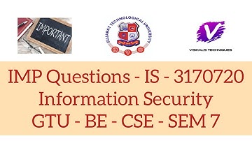 IMP Questions - IS - 3170720 | Question Bank of Information Security | GTU - BE - CSE - SEM 7 - IS
