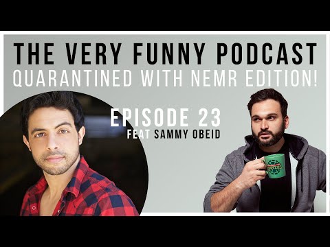 The Very Funny Podcast: Special guest SAMMY OBEID!