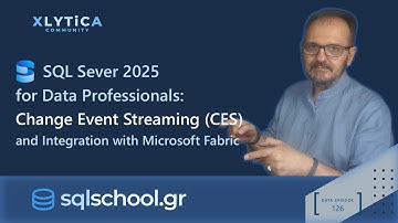 SQL Server 2025 for Data Professionals - Change Event Streaming -Integration with Microsoft Fabric
