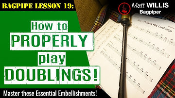 Bagpipe Lesson 19: How to Properly Play Doublings!