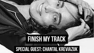 FINISH MY TRACK w/ Special Guest CHANTAL KREVIAZUK x DOPE or NOPE