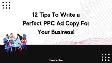 12 Tips To Write a Perfect PPC Ad Copy For Your Business! | PPC Ad Copy | How to Write a Ad Copy |