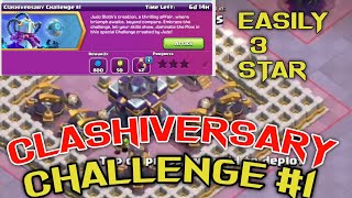 How to Easily 3 Star | Clashiversary Challenge #1 (Clash of Clans)