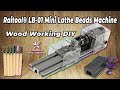 UNBOXING and TEST Raitool LB 01 Mini Lathe Beads Machine Wood Working DIY