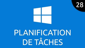 Windows #28 - planification de tâches