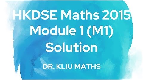 (HKDSE M1 全集題解 Full Solutions) 2015 HKDSE M1 Full Solution