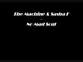 The Machine & Sasha F - No Mad Soul