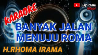 KARAOKE - BANYAK JALAN MENUJU ROMA / Rhoma irama (original) #forsakeren #soneta #karaoke #rhomairama