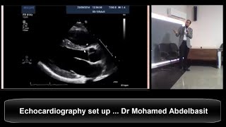 Echocardiography Approach and device set up (Dr Mohamed Abdelbasit) شرح ايكو للمبتدئين